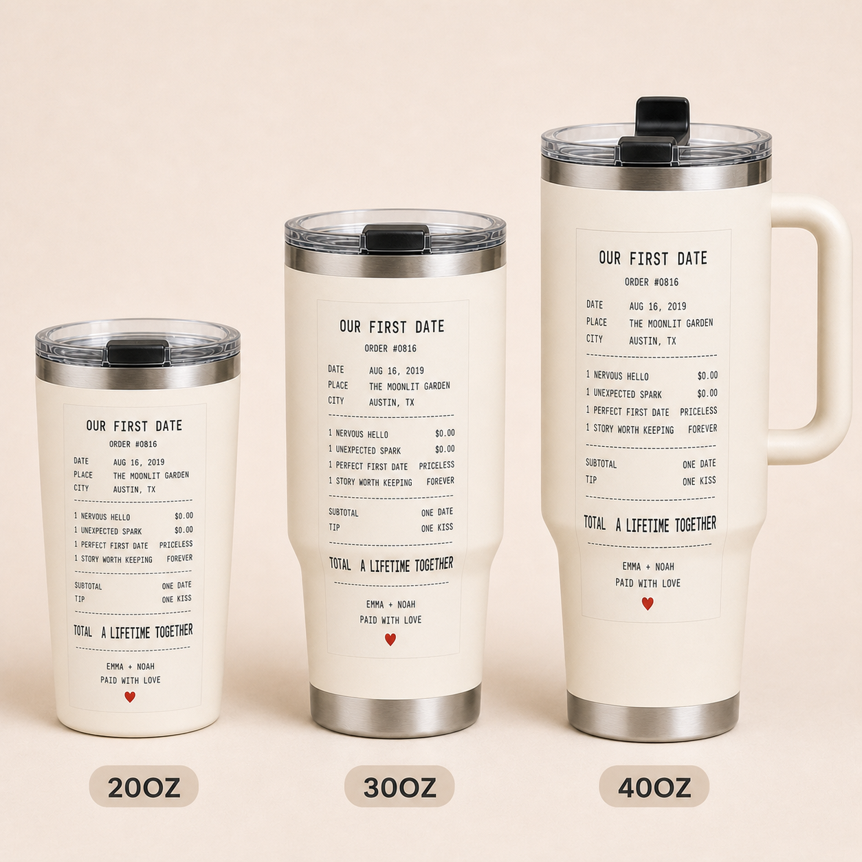 Our First Date Receipt Tumbler in confirmed 20oz, tapered 30oz and handled 40oz shapes